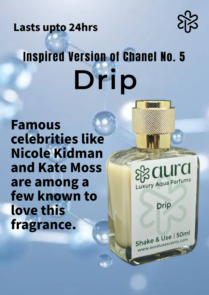 Drip - Our Inspired Version of Chanel No.5